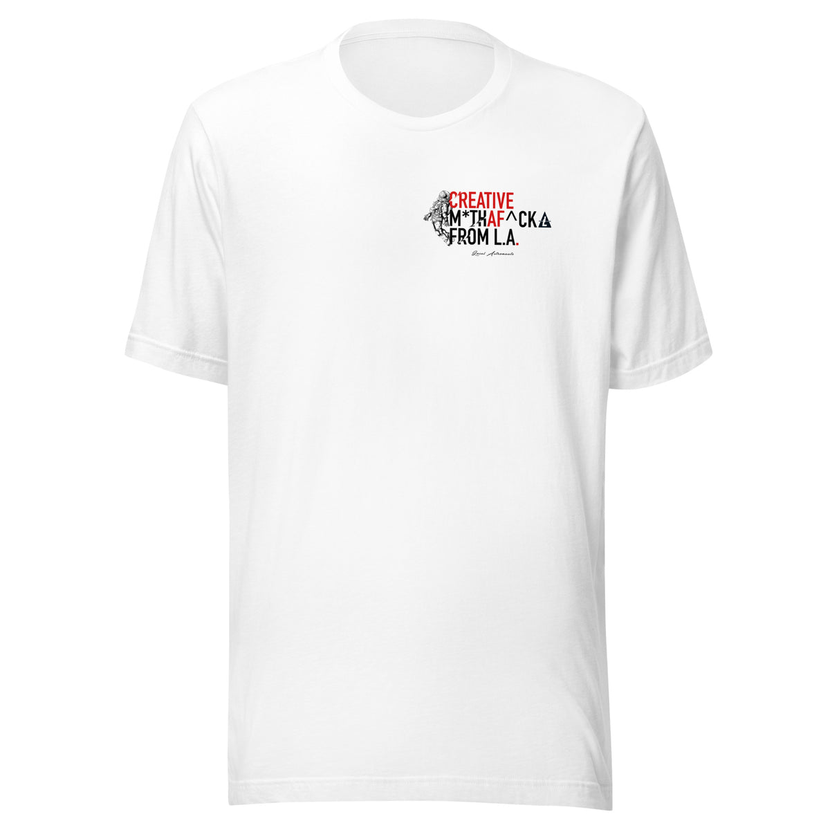"Creative MF from L.A." Astronauts Unisex T-Shirt